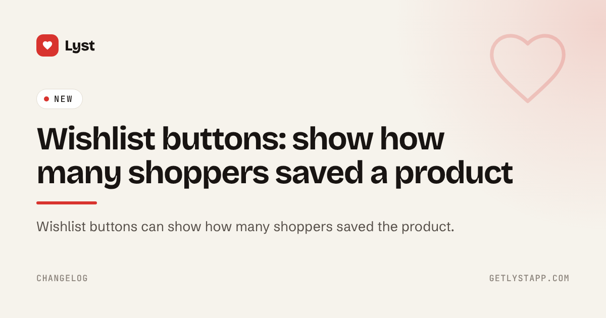 Wishlist buttons: show how many shoppers saved a product